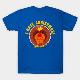 Funny Thanksgiving Turkey Hating Christmas T-Shirt